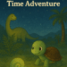 Toby the Turtle’s Time Adventure